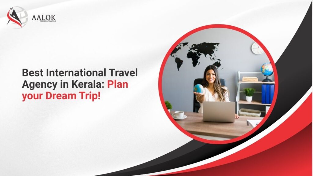 best international travel agency in kerala